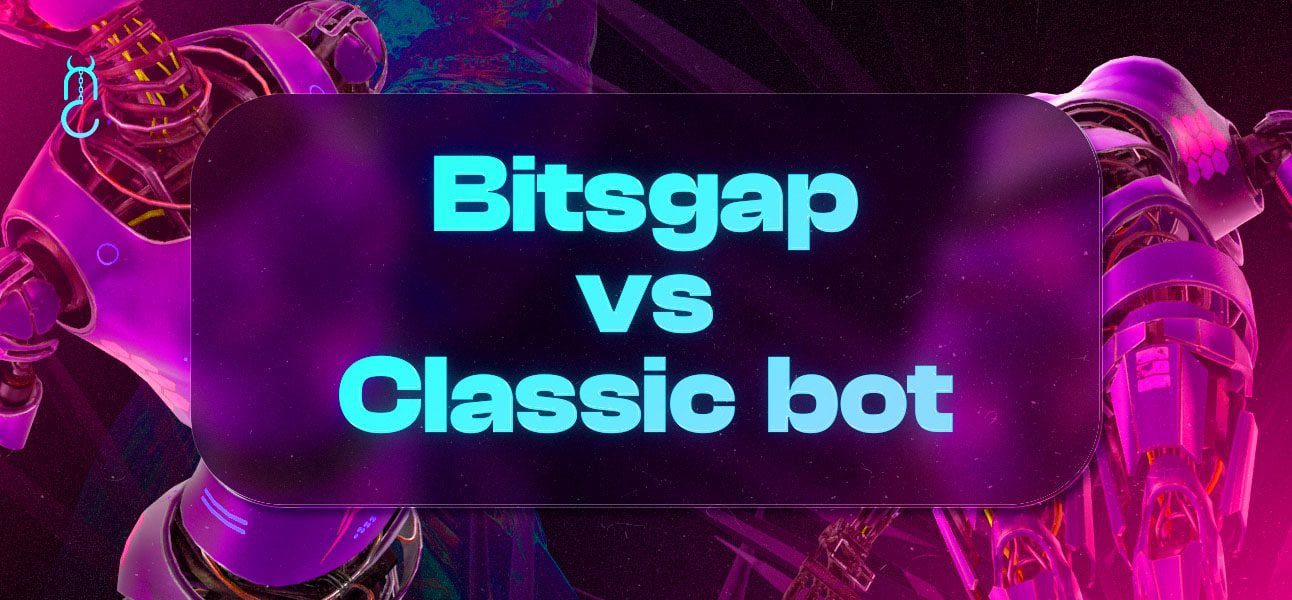 Bitsgap vs Classic bot: Which One Is The Bot For You?