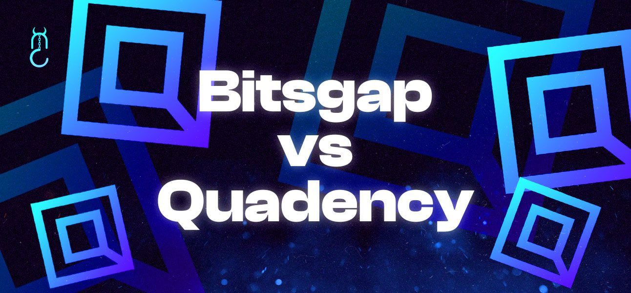 Bitsgap vs Quadency: Which One Is The Bot For You?