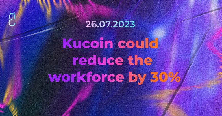 Kucoin could reduce the workforce by 30%