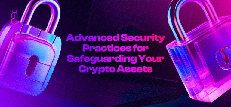 NC_Advanced_Security_Practices_for_Safeguarding_Your_Crypto_Assets