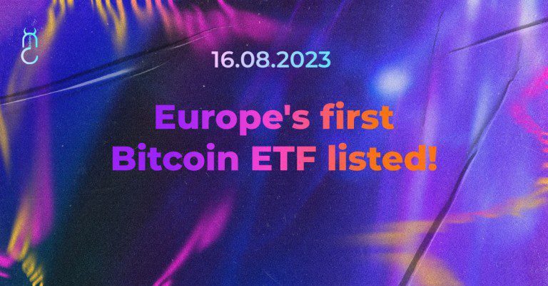 Europe’s first Bitcoin ETF listed!