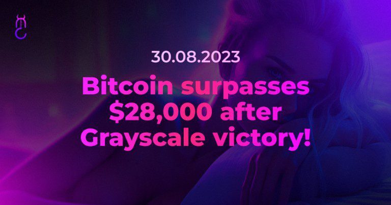 Bitcoin surpasses $28,000 after Grayscale victory!