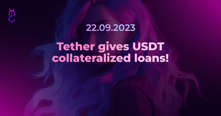 Tether gives USDT collateralized loans!