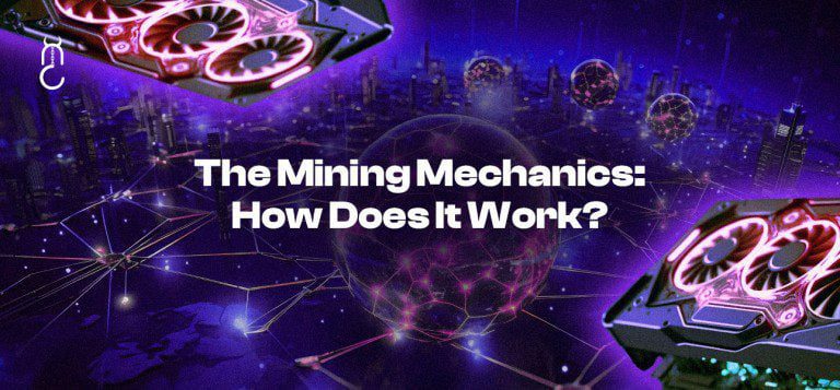 The Mining Mechanics: How Does It Work?