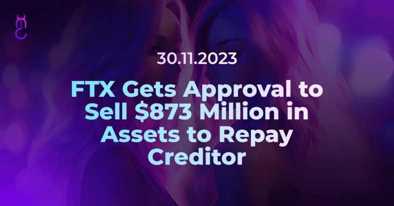 FTX Gets Approval to Sell $873 Million in Assets to Repay Creditor