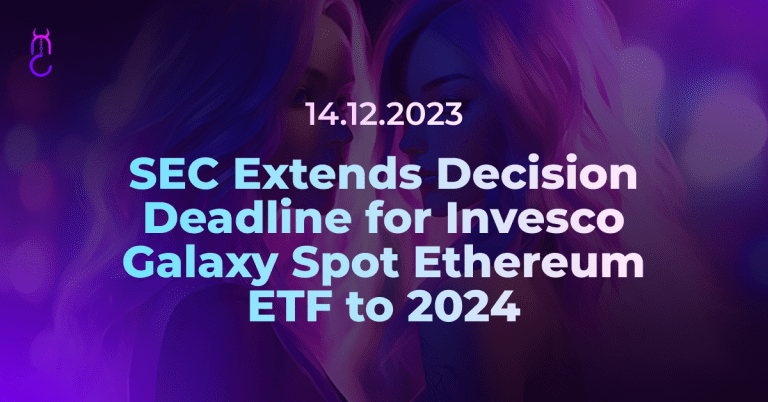 SEC Extends Decision Deadline for Invesco Galaxy Spot Ethereum ETF to 2024