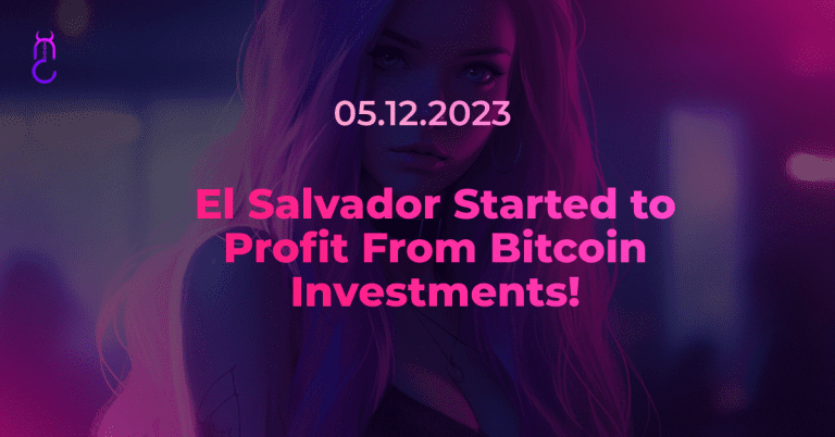 El Salvador Started to Profit From Bitcoin Investments!