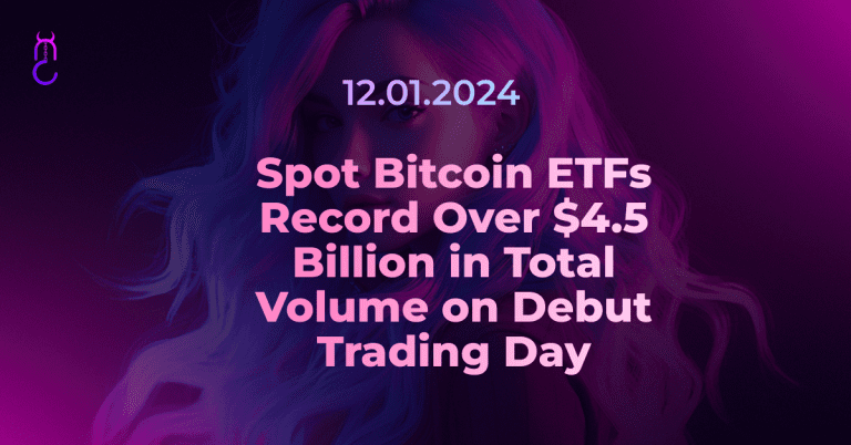 Spot Bitcoin ETFs Record Over $4.5 Billion in Total Volume on Debut Trading Day