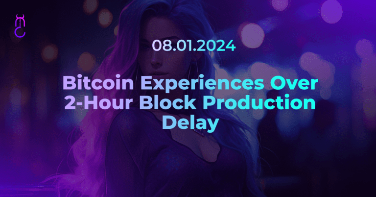 Bitcoin Experiences Over 2-Hour Block Production Delay