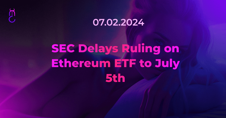 SEC Delays Ruling on Ethereum ETF to July 5th